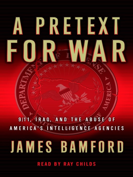 Title details for A Pretext For War by James Bamford - Available